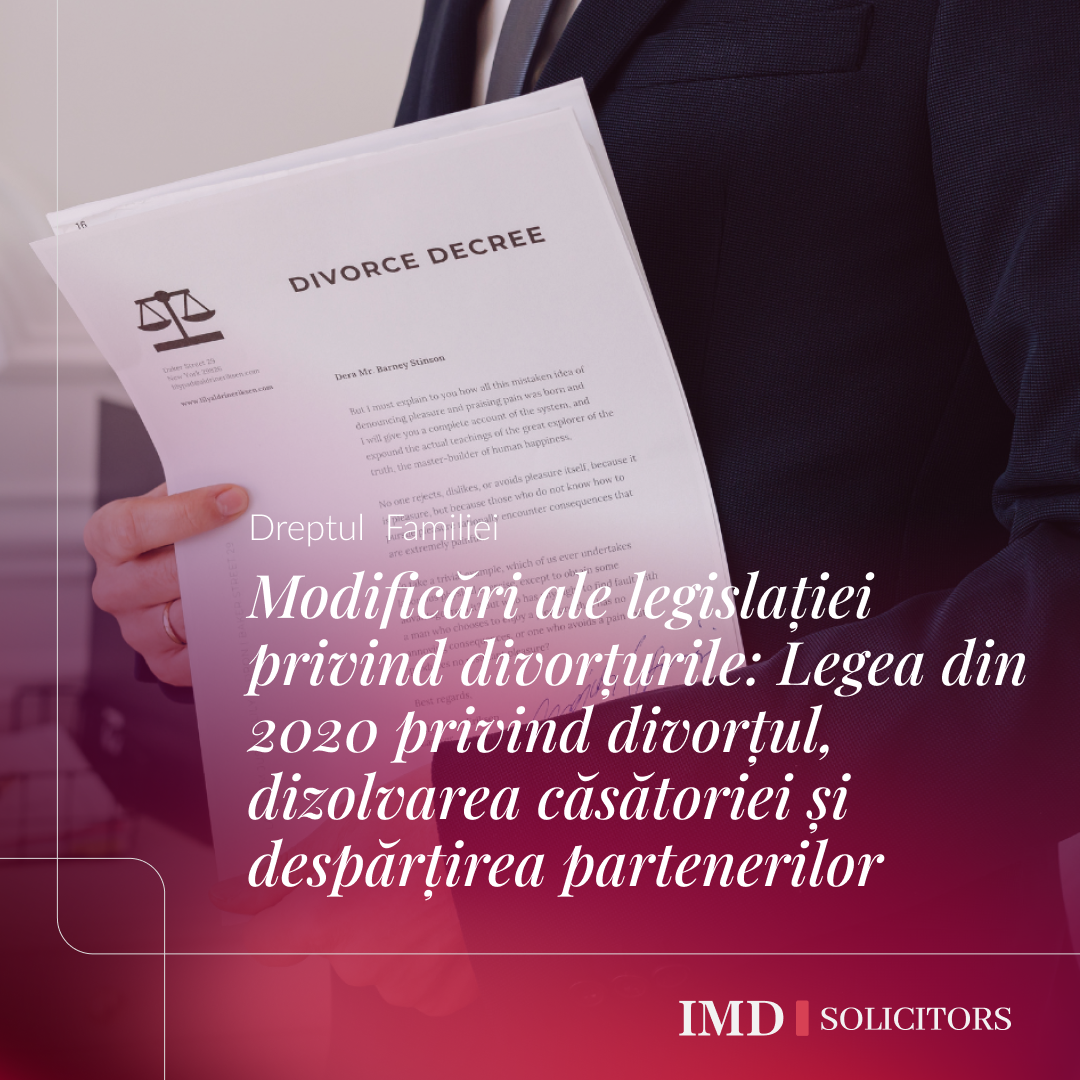 Modificări ale legislației privind divorțurile: Legea din 2020 privind divorțul, dizolvarea căsătoriei și despărțirea partenerilor