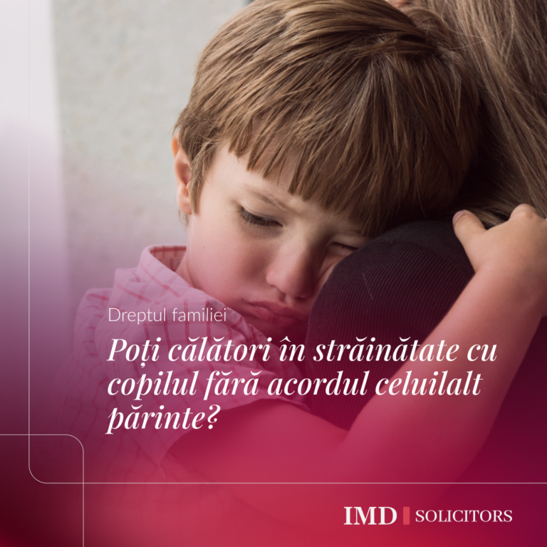 Poți călători în străinătate cu copilul fără acordul celuilalt părinte?